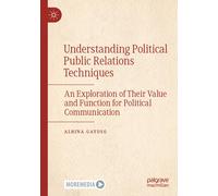 Understanding Political Public Relations Techniques