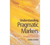 Understanding Pragmatic Markers