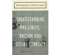 Understanding Prejudice, Racism, And Social Conflict