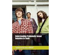 Understanding Problematic Sexual Behaviors in Youth