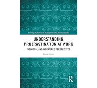 Understanding Procrastination at Work: Individual and Workplace Perspectives