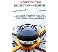 Understanding Project Management: Mastering the Essentials of Project Management with a Summary of the PMBOK Guide