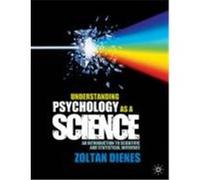 Understanding Psychology as a Science: An Introduction to Scientific and Statistical Inference Dienes, Zoltan (Auteur)