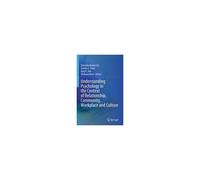 Understanding Psychology In The Context Of Relationship, Community, Workplace And Culture