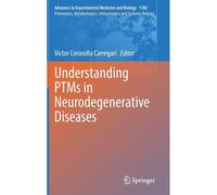 Understanding Ptms In Neurodegenerative Diseases
