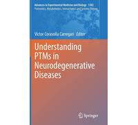 Understanding Ptms In Neurodegenerative Diseases
