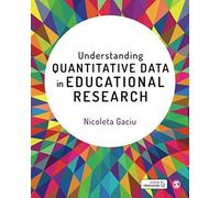 Understanding Quantitative Data In Educational Research