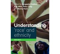 Understanding 'race' And Ethnicity - Second Edition