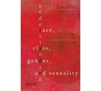 Understanding Race, Class, Gender, and Sexuality Lynn Weber (Auteur)