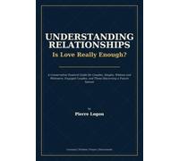 Understanding Relationships: Is Love Really Enough?