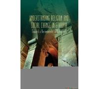 Understanding Religion And Social Change In Ethiopia