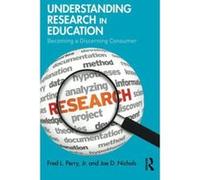 Understanding Research in Education: Becoming a Discerning Consumer - [Version Originale] Inconnu (Auteur)
