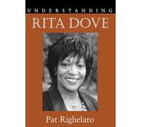 Understanding Rita Dove
