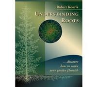 Understanding Roots by Robert Kourik Inconnu (Auteur)