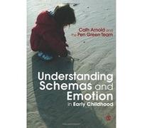 Understanding Schemas and Emotion in Early Childhood Cath Arnold (Auteur)
