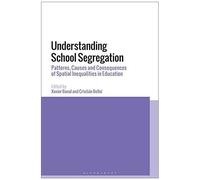 Understanding School Segregation: Patterns, Causes And Consequences Of Spatial Inequalities In Education