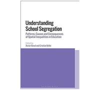 Understanding School Segregation: Patterns, Causes And Consequences Of Spatial Inequalities In Education