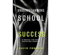 Understanding School Success: A Manual for New Education Leaders