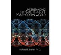 Understanding Self And Others In The Postmodern World