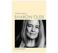 Understanding Sharon Olds