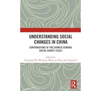 Understanding Social Changes in China: The Contribution of the Chinese General Social Survey
