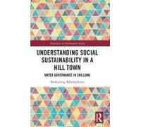 Understanding Social Sustainability In A Hill Town