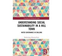 Understanding Social Sustainability in a Hill Town - Bankerlang Kharmylliem - Taylor amp Francis Ltd - Livre en Anglais - Hardback Bankerlang KharmylliemBankerlang Kharmylliem (Auteur)