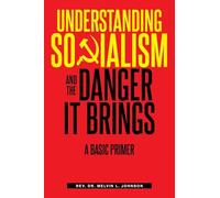 Understanding Socialism and the Danger It Brings: A Basic Primer