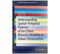 Understanding Spatial-Temporal Patterns Of The Ethnic Minority Mobility In China's Urbanization