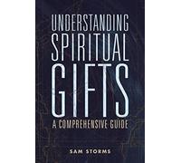 UNDERSTANDING SPIRITUAL GIFTS