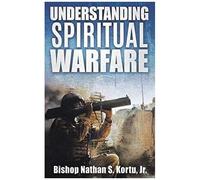 Understanding Spiritual Warfare