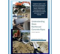 Understanding Steel-Reinforced Concrete Pipes: A book for beginners
