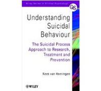 Understanding Suicidal Behavior: The Suicidal Process Approach to Research, Treatment and Prevention van Heeringen, Kees (Auteur)