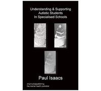 Understanding & Supporting Autistic Students In Specialised Schools