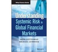 Understanding Systemic Risk in Global Financial Markets by Michael The Depository Trust & Clearing Corporation DTCC Leibrock Michael The Depository Trust Clearing Corporation DTCC Leibrock (Auteur)