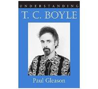 Understanding T.C. Boyle
