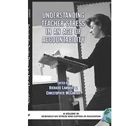 Understanding Teacher Stress In An Age Of Accountability (Hc)