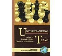 Understanding Teams, Research in Management Linda L. Neider (Auteur)