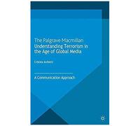 Understanding Terrorism In The Age Of Global Media