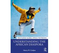 Understanding the African Diaspora - Henry M. Codjoe - Routledge - ebook (ePub) - Livre