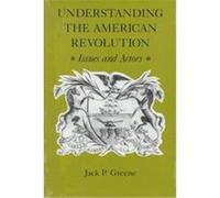 Understanding the American Revolution Jack P. Greene (Auteur)