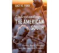 Understanding the American South - Lacy K. Ford - Cambridge University Press - Livre en Anglais - Hardback Lacy K. FordLacy K. Ford (Auteur)