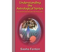 Understanding the Astrological Vertex
