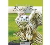 Understanding the Bird of Prey by Dr. Nicholas Fox Nick Fox (Auteur)