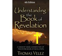 Understanding the Book of Revelation: 4th Edition