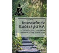 Understanding the Buddhist 8-Fold Path