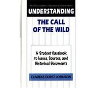 Understanding the Call of the Wild, Greenwood Press Literature in Context Series Claudia Durst Johnson (Auteur)