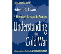 Understanding the Cold War by Adam B. Ulam Adam Bruno Ulam (Auteur)