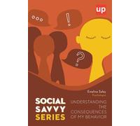 Understanding the consequences of my behavior - Social Savvy Series