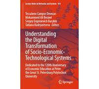 Understanding the Digital Transformation of Socio-economic-technological Systems: Dedicated to the 120th Anniversary of Economic Education at Peter the Great St. Petersburg Polytechnic University
